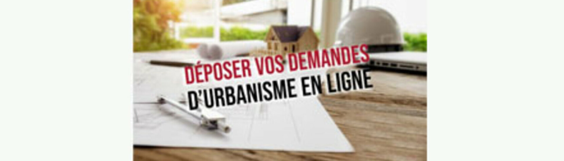 DEMARCHES D'URBANISME EN LIGNE